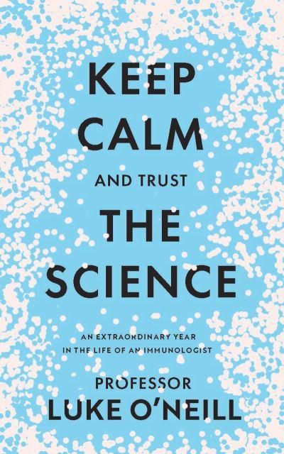 Keep Calm And Trust The Science P/B