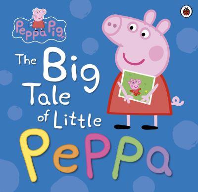 Peppa Pig The Big Tale of Little Peppa P/B