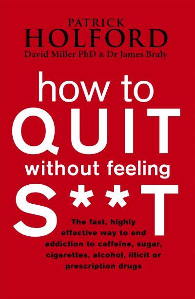 How To Quit Without Feeling S**T Tpb