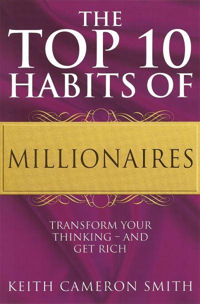 The Top 10 Habits of Millionaires