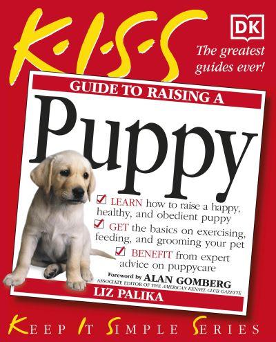 K.I.S.S. Guide To Raising a Puppy