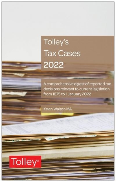 Tolley's Tax Cases 2022