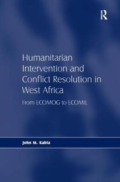 Humanitarian Intervention and Conflict Resolution in West Af
