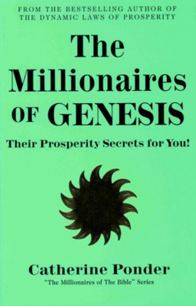 The Millionaires of Genesis, Their Prosperity Secrets For Yo