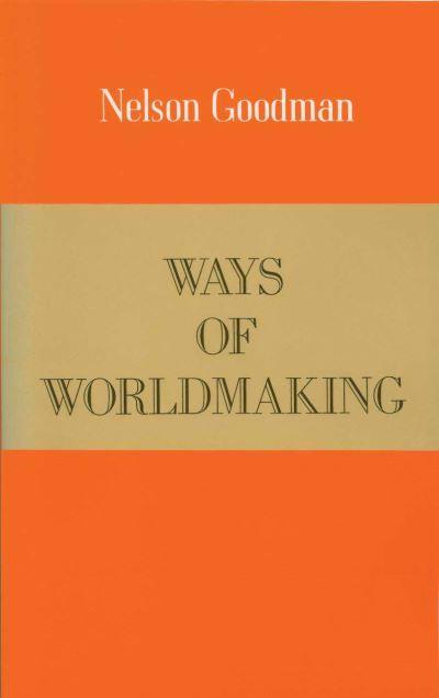 Ways of Worldmaking