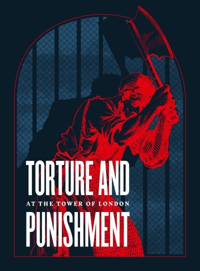 Torture and Punishment At the Tower of London
