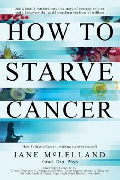 How To Starve Cancer ...Without Starving Yourself