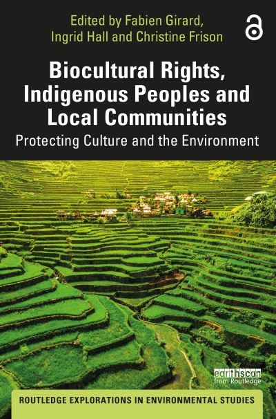 Biocultural Rights, Indigenous Peoples and Local Communities