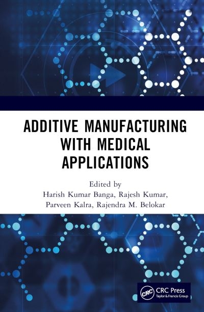 Additive Manufacturing With Medical Applications