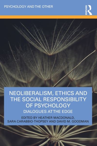 Neoliberalism, Ethics and the Social Responsibility of Psych
