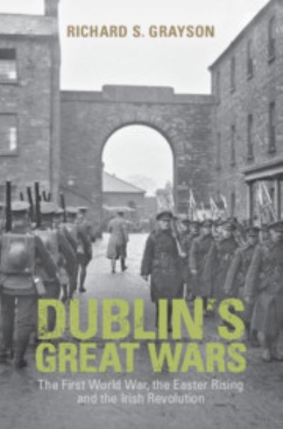 Dublins Great Wars H/B