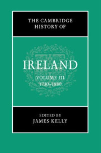 Cambridge History Of Ireland Volume 3 1730-1880 (FS)