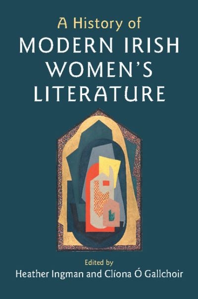 A History of Modern Irish Womens Literature H/B