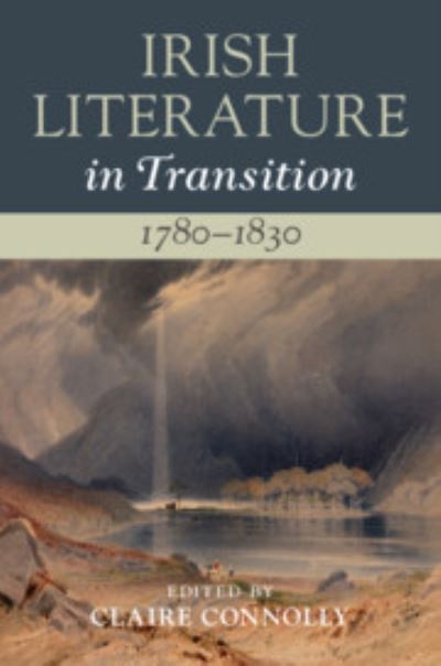 Irish Literature in Transition, 1780-1830. Volume 2
