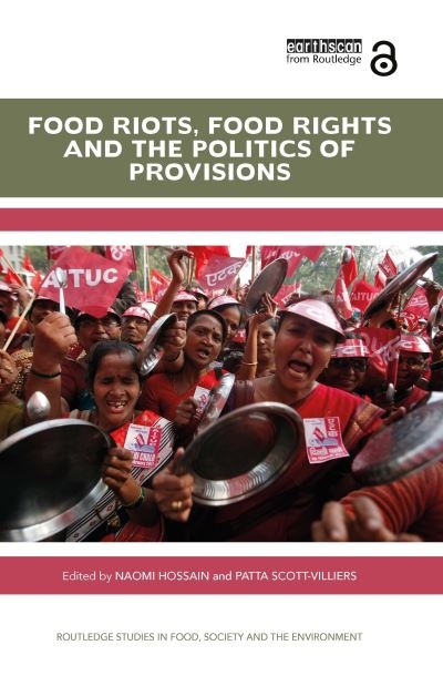 Food Riots, Food Rights and the Politics of Provisions