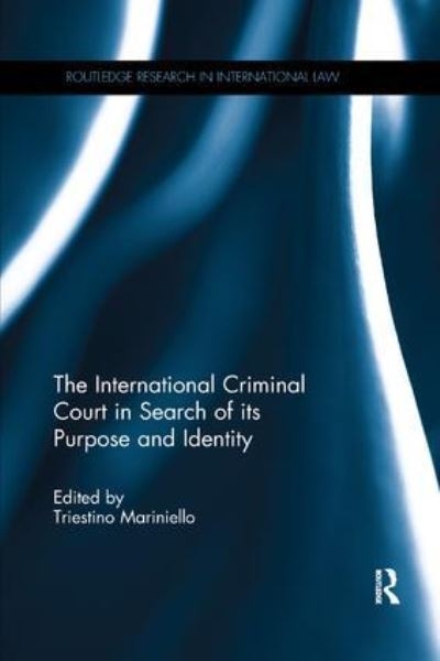 The International Criminal Court in Search of Its Purpose an