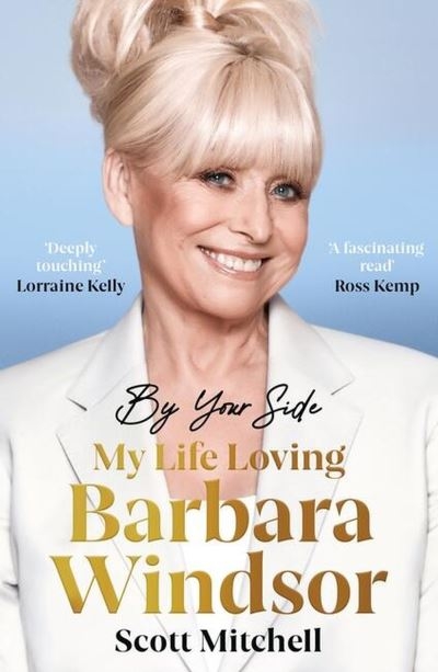 By Your Side My Life Loving Barbara Windsor P/B