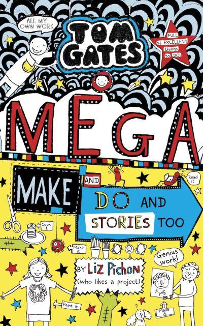 Tom Gates Mega Make and Do and Stories Too P/B