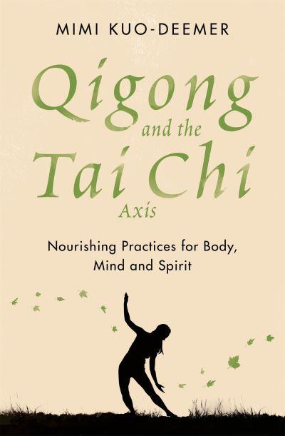 Qigong And The Tai Chi Axis TPB