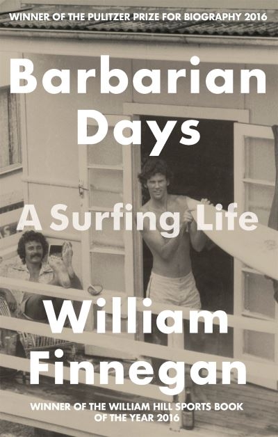 Barbarian Days A Surfing Life  P/B