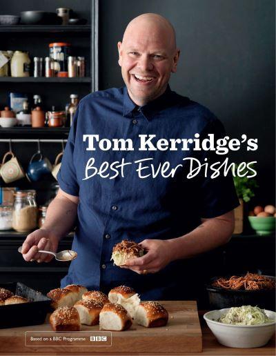 Tom Kerridge's Best Ever Dishes H/B