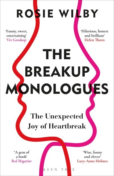 Breakup Monologues The Unexpected Joy Of Heartbreak P/B
