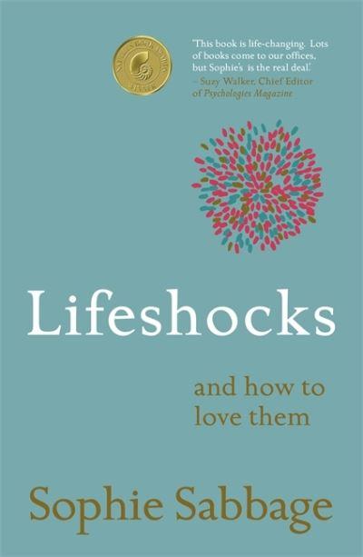 Lifeshocks and How To Love Them