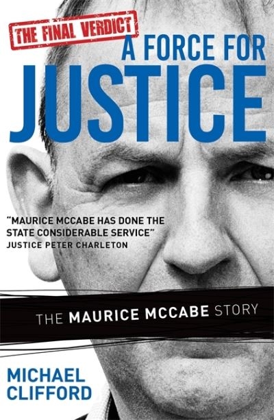 A Force For Justice The Maurice McCabe Story P/B