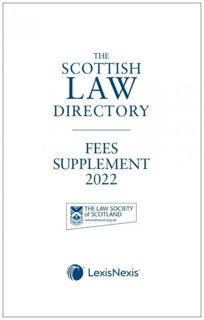 The Scottish Law Directory. Fees Supplement 2022