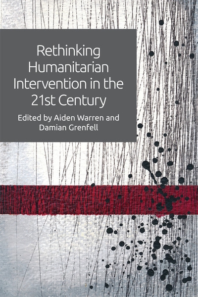 Rethinking Humanitarian Intervention in the 21st Century