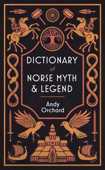 The Dictionary of Norse Myth & Legend