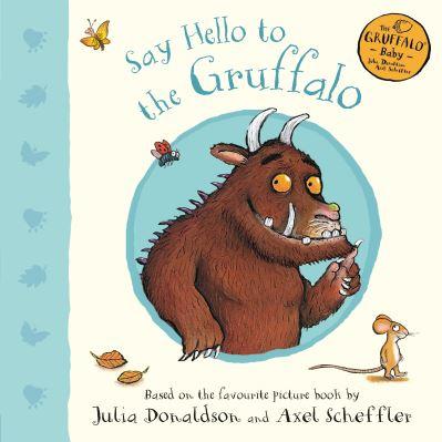 Say Hello To The Gruffalo Board Book
