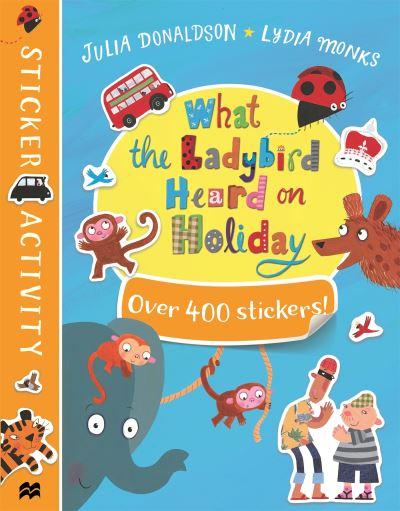 What The Ladybird Heard on Holiday Sticker Book P/B