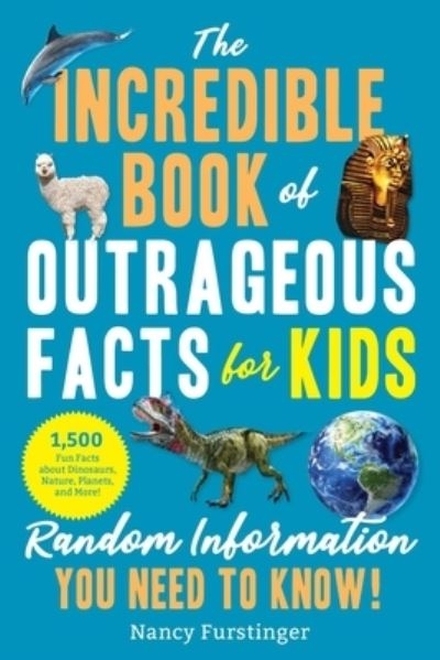 Incredible Book Of Outrageous Facts For Kids P/B
