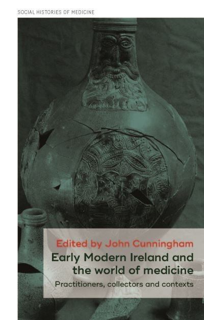 Early Modern Ireland and the World of Medicine