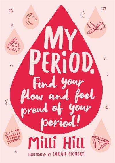 My Period Find Your Flow And Feel Proud Of Your Period P/B