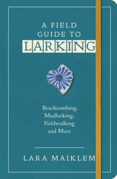 A Field Guide To Larking P/B