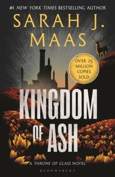 Kingdom Of Ash : Book 7 (Throne Of Glass Series) P/B Ne