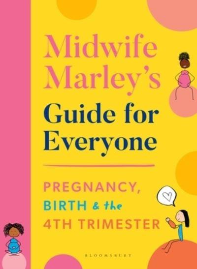 Midwife Marleys Guide For Everyone P/B