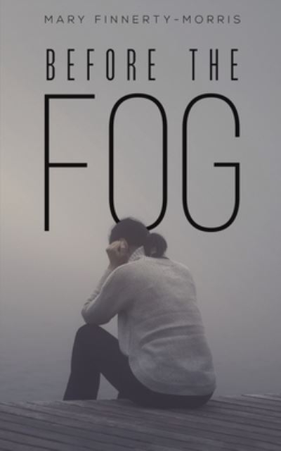 Before the Fog
