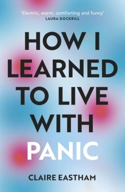 How I Learned To Live With Panic P/B