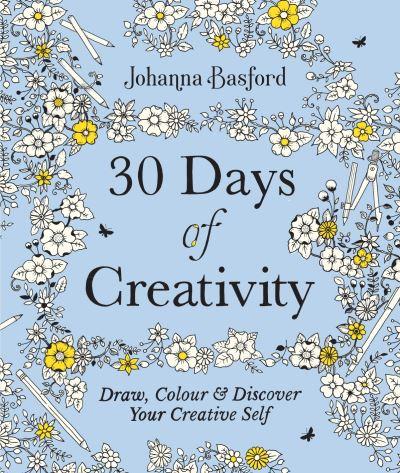 30 Days of Creativity: Draw, Colour and Discover Your Creati