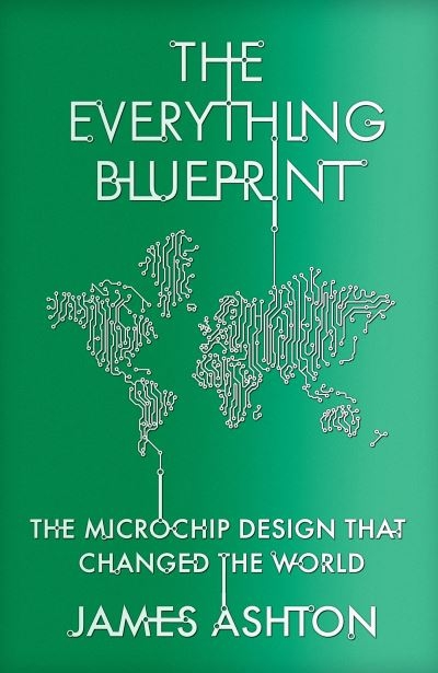Everything Blueprint The Microchip Design That Changed The W