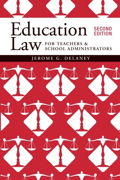 Education Law For Teachers and School Administrators
