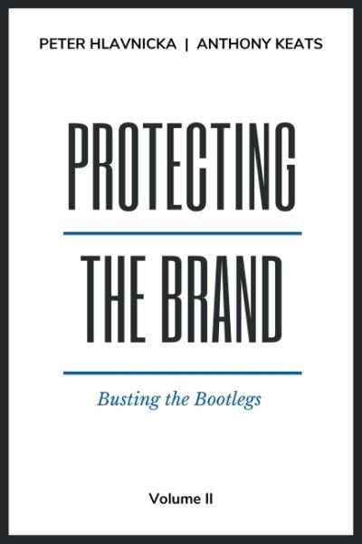 Protecting the Brand. Volume 2 Busting the Bootlegs
