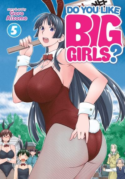 Do You Like Big Girls?. Volume 5