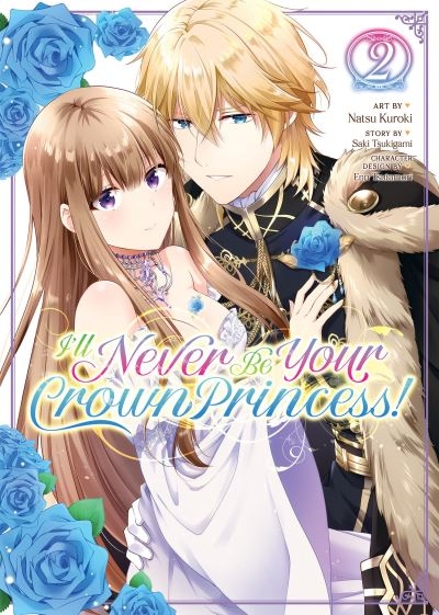 I'll Never Be Your Crown Princess!. Vol. 2