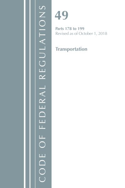 Code of Federal Regulations, Title 49 Transportation 178-199