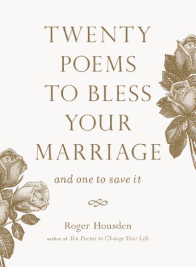 Twenty Poems To Bless Your Marriage P/B