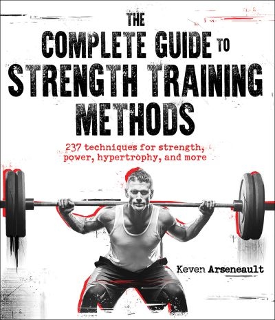 The Complete Guide To Strength Training Methods